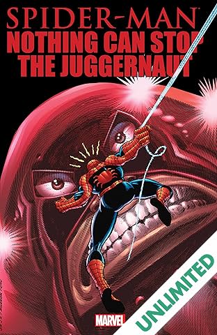 Spider-Man: Nothing Can Stop The Juggernaut